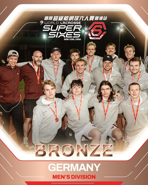 Image of Congratulations to the German Men’s Lacrosse Team for winning the bronze medal in the Hong Kong Super Sixes